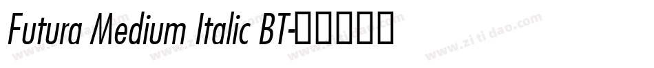 Futura Medium Italic BT字体转换